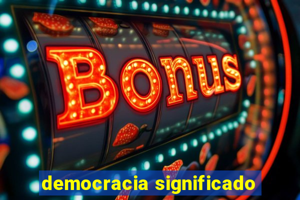 democracia significado